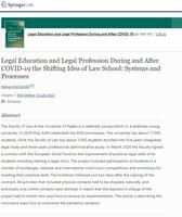 Legal Education and Legal Profession During and 
After COVID-19 the Shifting Idea of Law School: 
Systems and Processes
