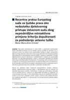 Recentna praksa Europskog suda za ljudska prava oko nedostatka djelotvornog pristupa Ustavnom sudu zbog nepredvidljive retroaktivne primjene kriterija dopuštenosti za podnošenje ustavne tužbe