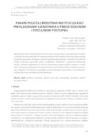 PRAVNI POLOŽAJ KREDITNIH INSTITUCIJA KAO PRIVILEGIRANIH VJEROVNIKA U PREDSTEČAJNOM I STEČAJNOM POSTUPKU