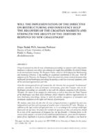 WILL THE IMPLEMENTATION OF THE DIRECTIVE ON RESTRUCTURING AND INSOLVENCY HELP THE RECOVERY OF THE CROATIAN MARKETS AND STRENGTH THE ABILITY OF THE DEBTORS TO RESPOND TO NEW CHALLENGES?