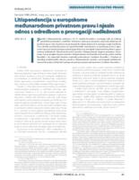 prikaz prve stranice dokumenta Litispendencija u europskome međunarodnom privatnom pravu i njezin odnos s odredbom o prorogaciji nadležnosti