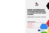 prikaz prve stranice dokumenta Good Governance in the Employment Relations of Athletes in Olympic Sports in Europe: Understanding - Evaluating - Improving